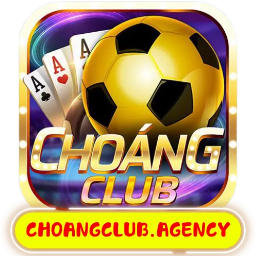 Choang Club – Cổng game bài đổi thưởng uy tín